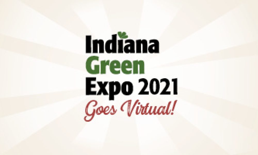 Indiana Green Expo Goes Virtual in 2021!